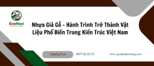 Nhựa giả gỗ vật liệu xây dựng ngày càng phổ biến