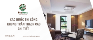 Các bước thi công khung trần thạch cao chi tiết từ Gỗ Nhựa Lâm Đồng