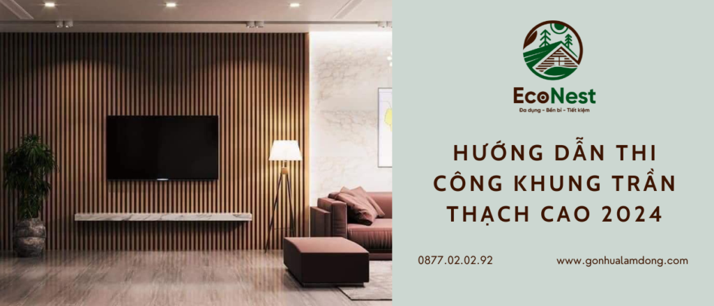 Hướng Dẫn Thi Công Khung Trần Thạch Cao 2024