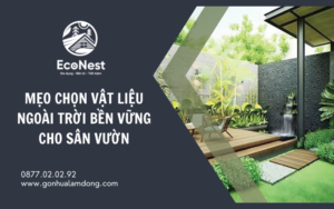 Mẹo chọn vật liệu ngoài trời bền vững cho sân vườn